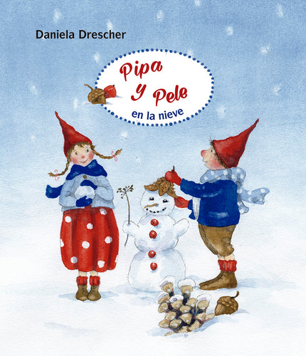 ▷ Pipa y Pele en la nieve. Cuento Infantil - Papalote Tienda de literatura infantil.